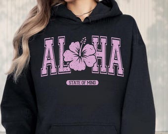 Aloha State Of Mind Hoodie, Hawaii Vacation Sweatshirt, Hibiscus Flower Sweater, Womens Summer Beach Sweatshirt, Aloha Lover Gift Hoodie