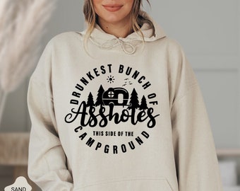 Drunkest Bunch Of Assholes This Side Of The Campground Hoodie, Camping Hoodie, Day Drinking Sweatshirt, Camping Sweatshirt, Camper Hoodie