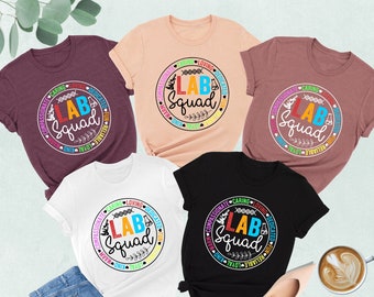 Lab Squad Shirt, Lab Week Shirt, Lab Tech Shirt, Lab Techician Shirt, Lab Tech Gift, Medical Student Shirt, Lab Worker Gift,Laboratory Shirt