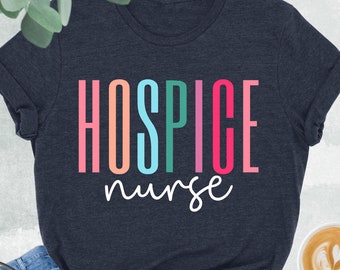 Hospice Nurse Shirt, Hospice Nurse Gifts, Registered Nurse Shirt, Hospice Worker, Hospice Team Shirt, Nursing School Tee, Hospice Aide Shirt
