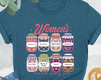 Women's Health Is My Jam Shirt, Mental Health Tee, Women's Health Shirt, WHNP Gift, Health Nurse Shirt, Ob Nurse Tee, OBGYN Shirt,WHNP Shirt