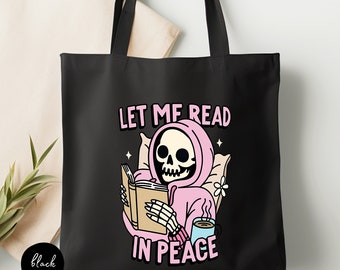 Let Me Read In Peace Skeleton Tote Bag, Reader Tote Bag, Book Tote Bag, Reading Tote Bag, Gift For Reader, Bookish Tote Bag, Book Lover Gift