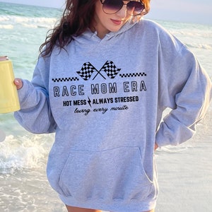 Race Mom Era Hoodie, Racing Mom Sweatshirt, Race Day Sweater, Hot Mess Always Stressed, Racing Day Sweatshirt For Mom,Checkered Flag Sweater
