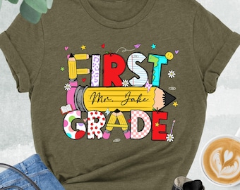 First Grade Teacher Shirt, Personalized 1st Grade Teacher Gift, Custom Teacher School Shirt, Teacher Name Tee, First Grade Gift, 1st Day Tee