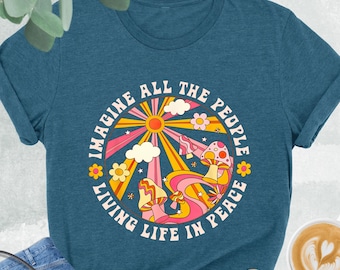 Imagine All The People Living Life In Peace Shirt, Hippie Peace Shirt, Hippie Gifts, Peace Sweatshirt, Be Kind T Shirt, Boho Positive Shirt