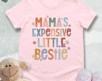 Mama's Expensive Little Bestie Shirt, Toddler Girl Shirt, Cute Girls Tshirt, Gift For Girl, Mamas Bestie, Trendy Kids Shirt, Baby Girl Shirt