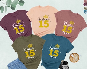 Custom Mis Quince Squad Shirt, Quinceanera Gift, 15 Birthday Shirt, Quinceanera Shirt, 15th Birthday Gift, Sweet 15 Shirt, Mexican Birthday