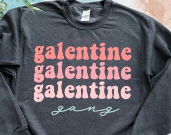 Galentine Gang Sweatshirt, Galentines Day, Girlfriends Valentine Sweatshirts, Anti-Valentines Day, Galentines Day Gift, Galentines Day Party
