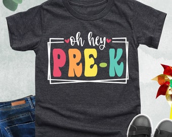 Oh Hey Pre K Shirt, PreK Shirt, Kids Preschool Shirt, Preschool Gift, Pre-K Tshirt, Back To School Shirt, Funny Preschool Tee, Kids Shirts