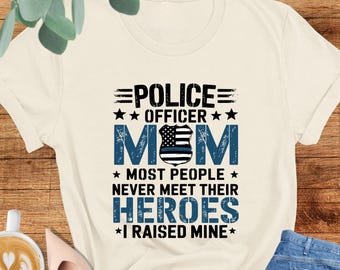 Police Officer Mom Shirt, Police Mom Shirt, Cop Mom Tee, Police Mom Gift, Proud Police Mom Tshirt, Police Family, Mothers Day Tee, Blue Line