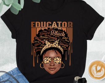 Black Educator Shirt, Black Teacher Shirt, Educator Shirt For Black Women, Black Pride Shirt, Melanin Teacher Shirt, Black Teacher Tshirt