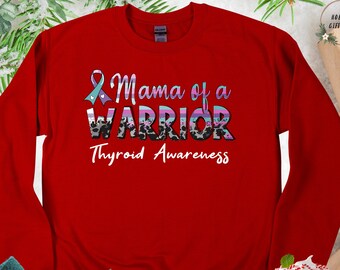 Mama Of A Warrior Thyroid Cancer Awareness Sweatshirt, Thyroid Support Sweater, Thyroid Cancer Sweater, Teal Pink Blue Ribbon,Cancer Warrior