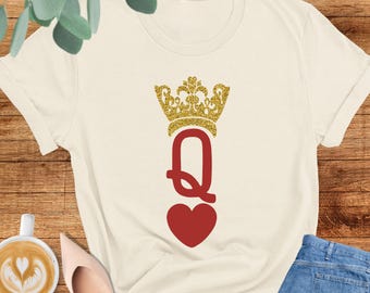 Queen Of Heart Shirt, Birthday Girl Shirt, Woman Valentines Shirt, Funny Valentines Day Gift, Mothers Day Shirt, Birthday Queen, Mom Tshirt