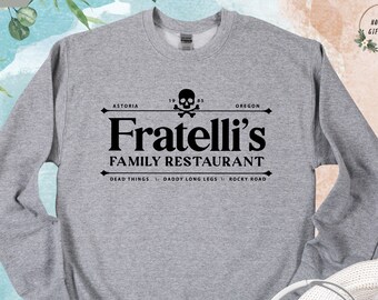 Fratelli's Family Restaurant Astoria Oregon Sweatshirt, Funny Sweatshirt Gift, Cute Movie Sweater,  Pop Culture Gift, Sarcastic Sweatshirt
