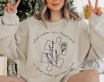 What Makes You Different Is What Makes You Beautiful, Autism Sweatshirt, Autism Awareness, Autism Women Sweatshirt, Autism Teacher Sweater