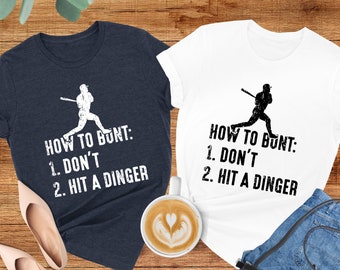 Funny Baseball Shirt, How To Bunt Shirt, Don't Hit A Dinger, Baseball Lover Shirt, Baseball Player Tee, Baseball Mom Shirt,Baseball Dad Gift