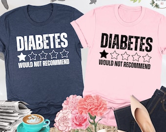 Diabetes Would Not Recommend Shirt, Funny Diabetes Shirt, Diabetes Awareness Shirt, Diabetes Gift, Diabetes Support Shirt, Awareness Month