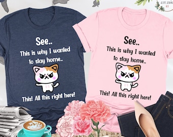 See This Is Why I Wanted To Stay Home This All This Right Here Shirt, Funny Saying Shirt, Sarcastic Shirt, Introvert Shirt, Cute Mom Shirt
