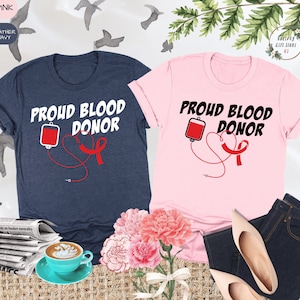 Proud Blood Donor Shirt, Blood Donor Shirt, Blood Donation Shirt, Blood Donor Gift, Phlebotomy Shirt, Blood Donor Awareness,Cute Nurse Shirt