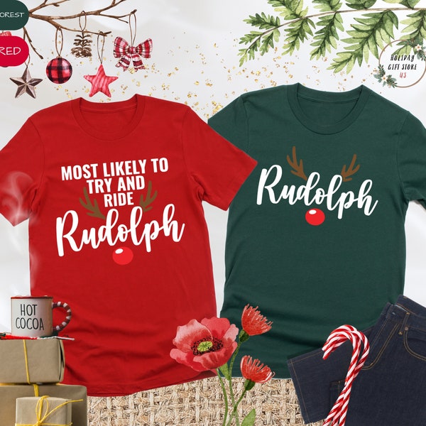 Most Likely To Try And Ride Rudolph Shirts, Couples Christmas Shirt, Christmas Matching Shirt, Funny Couples Shirts, Matching Couples Gifts