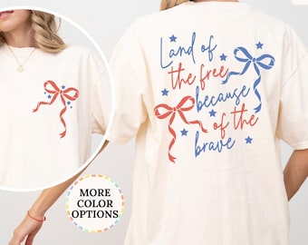 Comfort Colors® Land Of The Free Because Of The Brave Shirt, Coquette American Woman Shirt, 4th Of July Tee, Independence Day, July 4th Bow