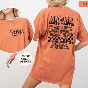 Comfort Colors® Mama Tour Shirt, Mama Makes It All Happen, Funny Mothers Day Shirt, Some Days I Rock It, Mama Gift,The Motherhood Tour Shirt