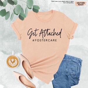 Get Attached Foster Care Shirt, Adoption Gift, Foster Mom Shirt, Foster Hope, Forest Care Gift, Adoption Mom Tee, Adopt Foster Parent Shirt bild 7