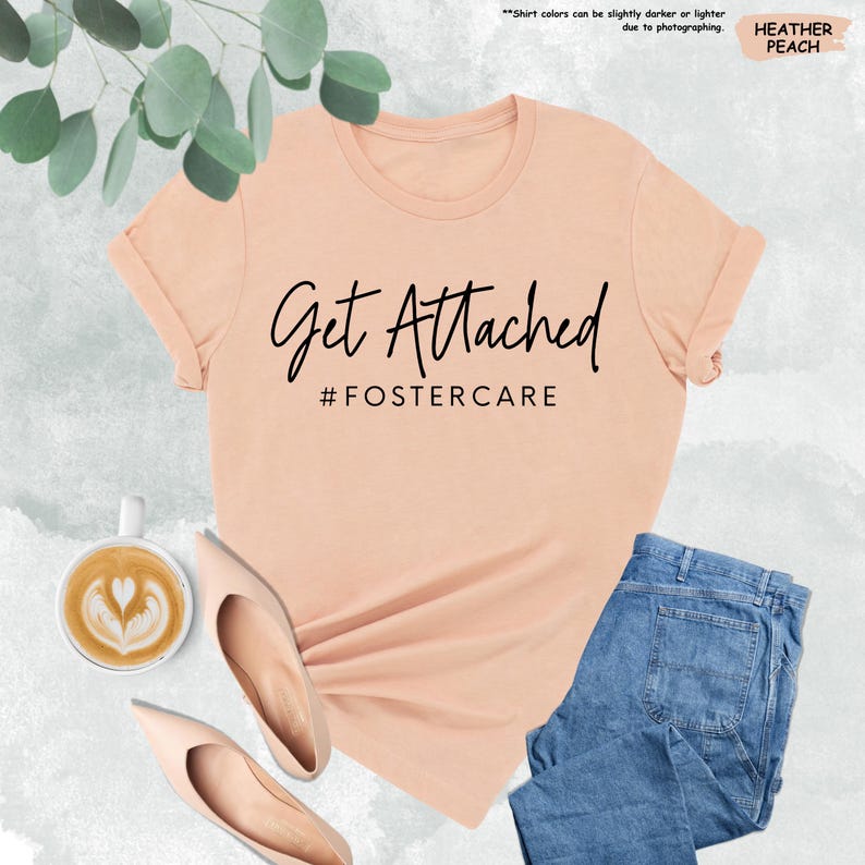 Get Attached Foster Care Shirt, Adoption Gift, Foster Mom Shirt, Foster Hope, Forest Care Gift, Adoption Mom Tee, Adopt Foster Parent Shirt bild 7