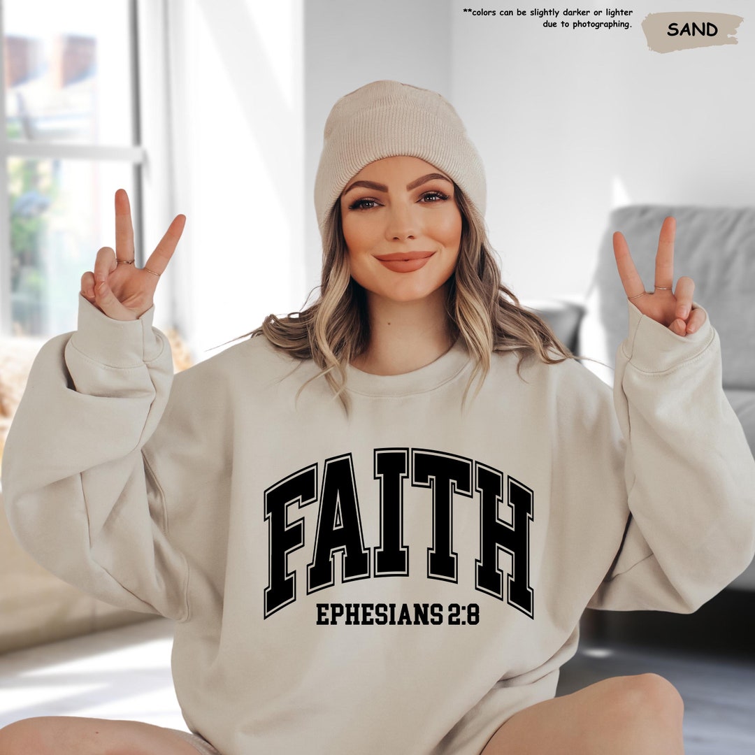 Faith Ephesians 2:8 Sweatshirt, Faith Sweater, Cute Christian Sweat ...