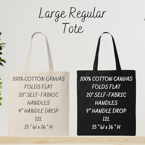 May include: Two tote bags, one white and one black, with the text "100% Cotton Canvas, Folds Flat, 20" Self-Fabric Handles, 9" Handle Drop, 12L, 15" W x 16" H".