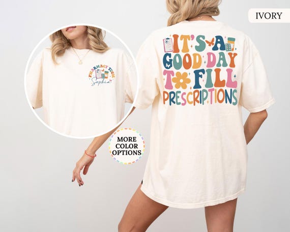 Comfort Colors® Personalized Pharmacy Tech Shirt, It's A Good Day To Fill Prescriptions, Custom Future Pharmacist Gift, Pharmacy Student Tee