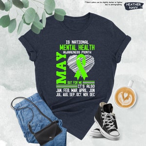 a t - shirt that says, is national mental health awareness month
