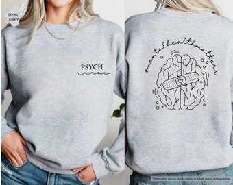 Psychiatric Nurse Sweatshirt, Mental Health Matter Sweatshirt, Psych Nurse Sweatshirt, Mental Health Nurse,Mental Health Hoodie,Nurse Hoodie