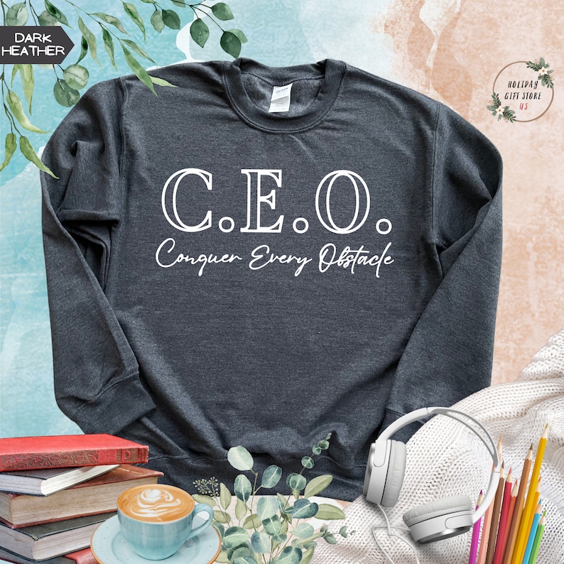 CEO Sweatshirt, Conquer Every Obstacle Sweatshirt, Girl Boss Sweater ...