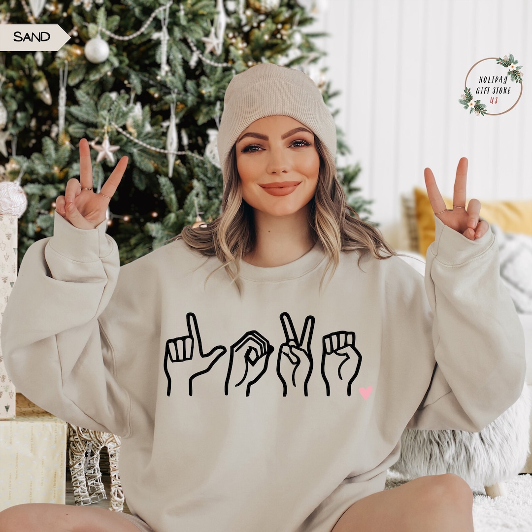 Sign Language Sweatshirt, ASL Sweatshirt, Sign Language Gift, Love Sign