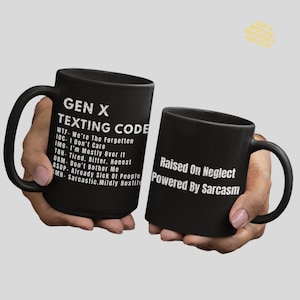 Gen X Texting Code Mug: Sarcastic Midlife Humor Coffee Cup