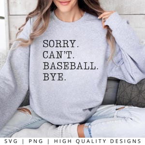 BASEBALL SVG PNG - Tut mir leid, Can&#39;t Baseball Bye SVG, Baseball SVG, Schnittdatei, Cricut SVG, Baseball Sublimation, Baseball Mama, Mama Leben Schmuck