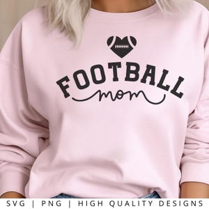 FOOTBALL SVG PNG - Football Mom Svg, Football Svg, Cut File, Cricut Svg, Football Sublimation, Football Fan Svg, Mom Life Svg, Football Love