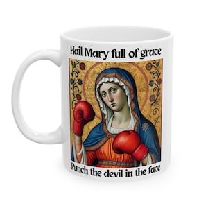Hail Mary Full of Grace Punch the Devil in the Face Mug Catholic Meme Drink Priest Gift Deacon Madonna Blessed Virgin Mother of Jesus