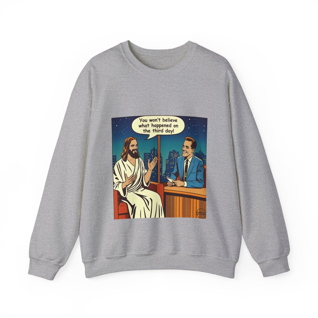 Funny Jesus Meme Sweatshirt He is Risen Christian Miracle Sweatshirt - Etsy