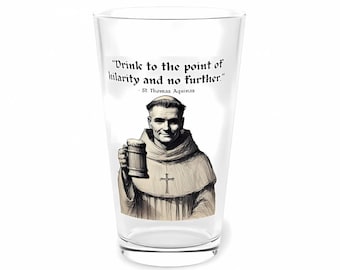 St. Thomas Aquinas Mug Drink to the Point of Halarity Beer Glass Catholic Drinking Priest Gift for Him 16oz Pint Pastor Benedictine