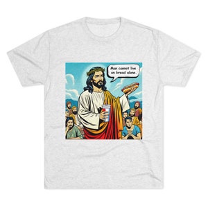 Funny Jesus Meme T-Shirt The Holy Glizzy Shirt Man Cannot Live on Bread Alone