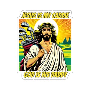 Naklejka Christian Golf Meme Jezus jest moim caddie Bóg jest jego tatą Naklejka Golfing Cart Bumper Shack Dziura w jednym Kościele Humor VBS