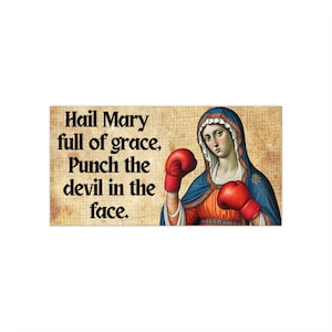 Hail Mary Punch the Devil Bumper Sticker Catholic Car Decal Truck Mother of God Tailgate Blessed Virgin Meme Priest Deacon Gift