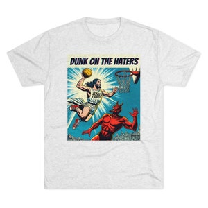 Jesus Dunk on the Haters T-shirt