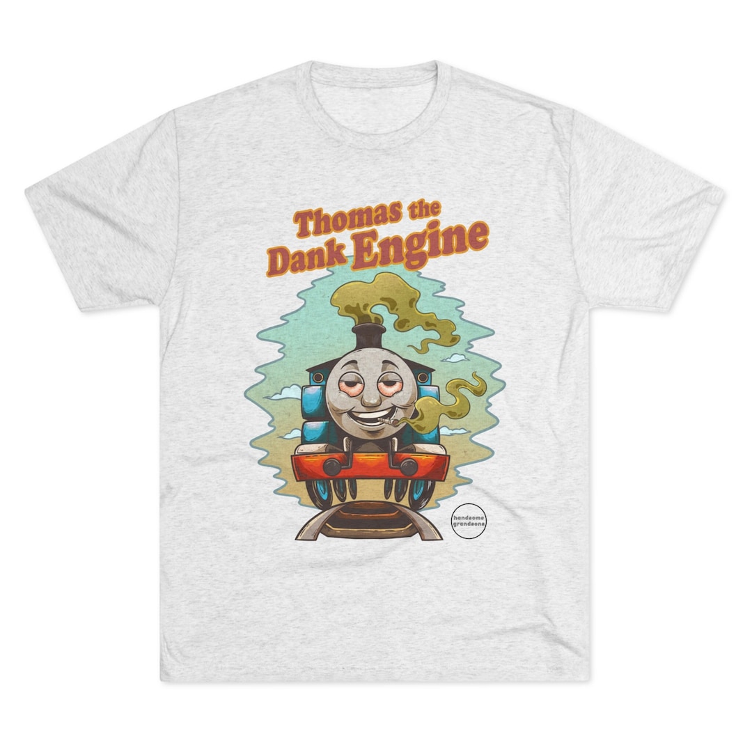 Thomas the Tank dank Engine Tshirt Etsy