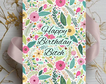 Funny Printable Folded Birthday Card A7 5x7 – Adult Humor Floral Card for Best Friend – Instant Download Blank Inside