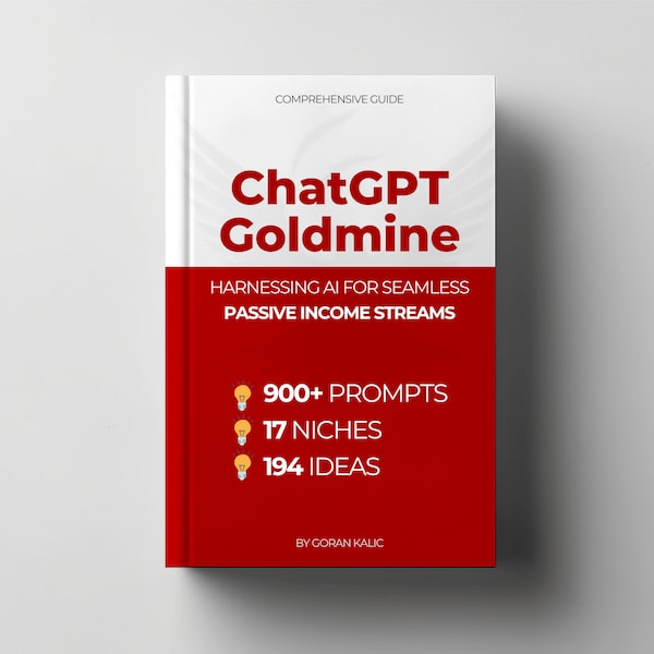 ChatGPT Goldmine: Aprovechamiento de la IA para flujos de ingresos pasivos fluidos / libro electrónico / mensajes de chatgpt / ingresos pasivos de chatgpt / Guía de ChatGPT