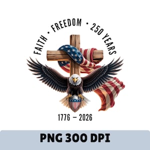 America 250 Anniversary USA Faith Freedom PNG image 2