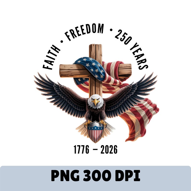 America 250 Anniversary USA Faith Freedom PNG image 2